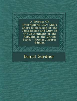 Book cover for A Treatise on International Law