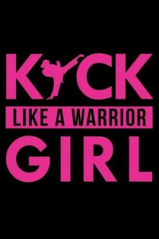 Cover of Kick Like a Warrior Girl