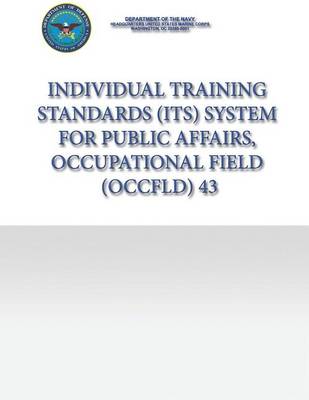 Book cover for Individual Training Standards (ITS) System for Public Affairs, Occupational Field (OCCFLD) 43