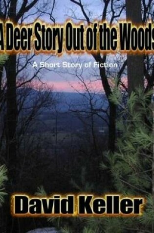 Cover of A Deer Story Out of the Woods