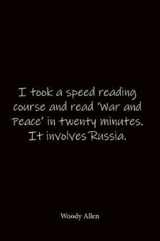 Cover of I took a speed reading course and read 'War and Peace' in twenty minutes. It involves Russia. Woody Allen