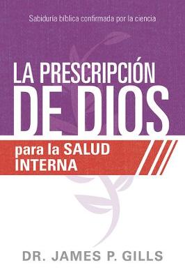 Book cover for La Prescripcion de Dios Para La Salud Interna / God's RX for Inner Healing