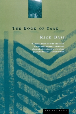 Book Of Yaak, The by Rick Bass