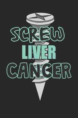 Book cover for Screw Liver Cancer