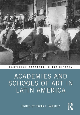 Cover of Academies and Schools of Art in Latin America