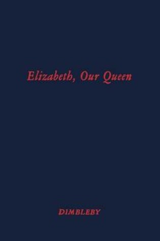 Cover of Elizabeth Our Queen