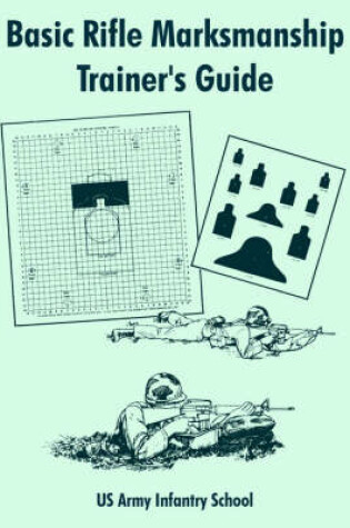 Cover of Basic Rifle Marksmanship Trainer's Guide