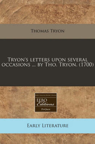 Cover of Tryon's Letters Upon Several Occasions ... by Tho. Tryon. (1700)