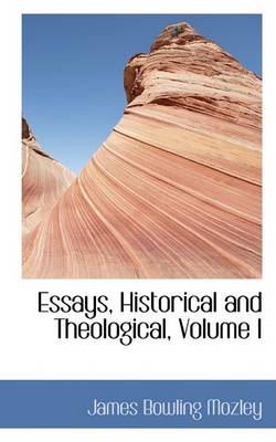 Book cover for Essays, Historical and Theological, Volume I