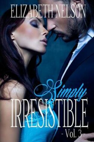 Cover of Irresistible Vol. 3