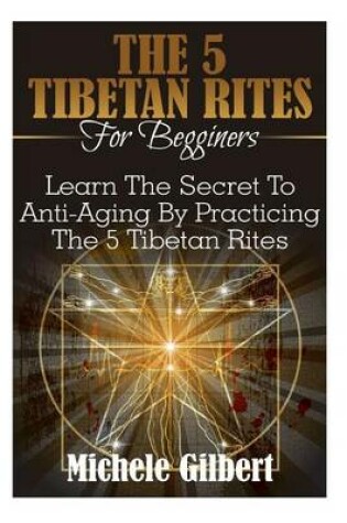 Cover of The 5 Tibetan Rites For Beginners