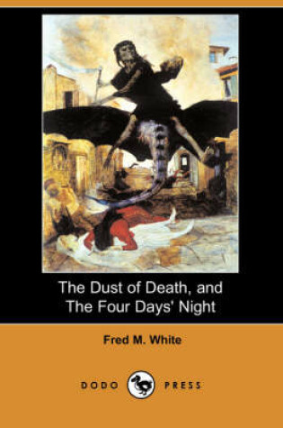 Cover of The Dust of Death, and the Four Days' Night (Dodo Press)