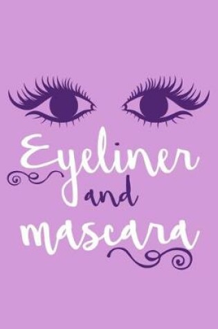 Cover of Eyeliner and Mascara