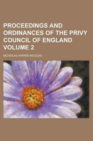 Cover of Proceedings and Ordinances of the Privy Council of England Volume 2