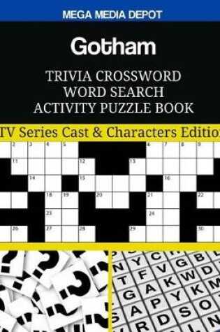 Cover of Gotham Trivia Crossword Word Search Activity Puzzle Book