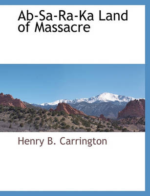 Book cover for AB-Sa-Ra-Ka Land of Massacre