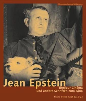 Book cover for Jean Epstein – Bonjour cinéma und andere Schriften zum Kino