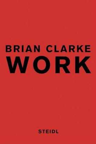 Cover of Brian Clarke: Work