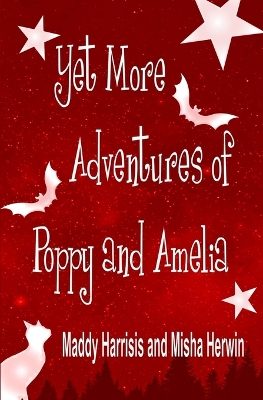 Book cover for Yet More Adventures of Poppy and Amelia