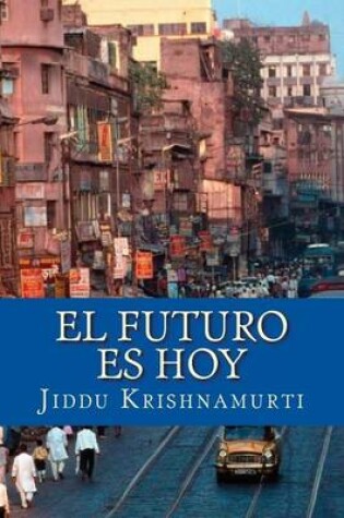 Cover of El Futuro Es Hoy