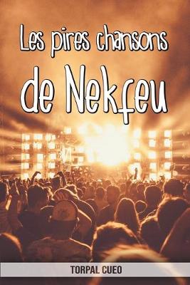 Book cover for Les pires chansons de Nekfeu