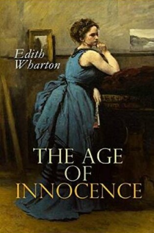 Cover of Age of Innocence The Edith Wharton Annotated