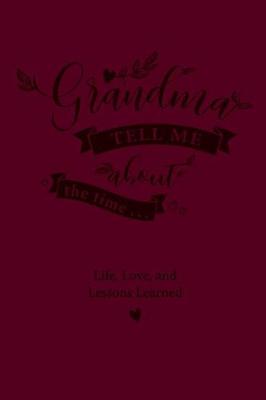 Book cover for Grandma, Tell Me about the Time...