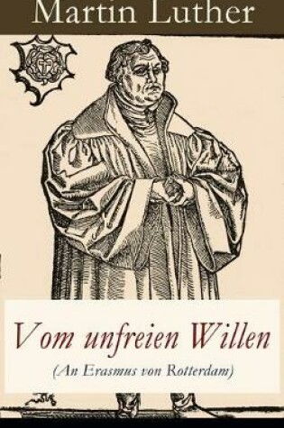 Cover of Vom unfreien Willen (An Erasmus von Rotterdam)