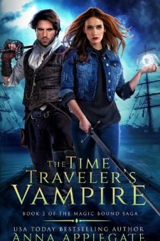 Cover of The Time Traveler's Vampire (Book 2 of the Magic Bound Saga)