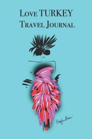 Cover of Love TURKEY Travel Journal
