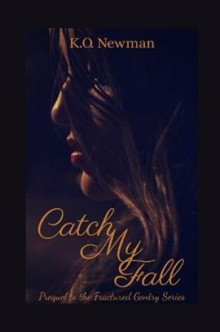 Cover of Catch My Fall