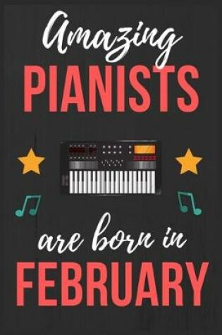 Cover of Amazing Pianists are Born In February