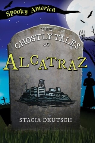 Cover of The Ghostly Tales of Alcatraz