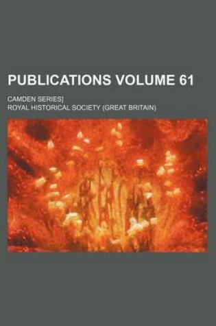 Cover of Publications Volume 61; Camden Series]