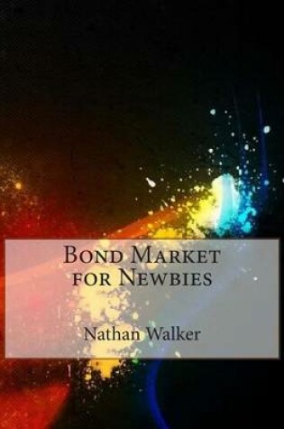 Cover of Bond Market for Newbies