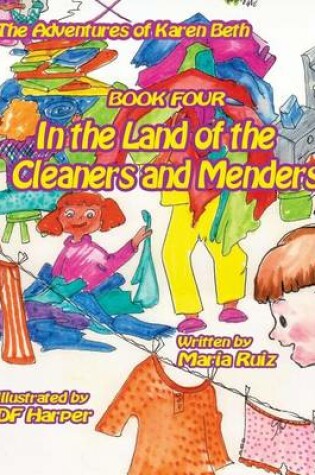 Cover of The Adventures of karen beth book four in the land of the cleaners and menders