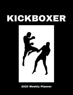 Book cover for Kickboxer 2020 Weekly Planner