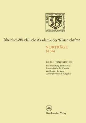 Cover of Die Bedeutung der Produktinnovation in der Chemie am Beispiel der Azol-Antimykotika und -Fungizide