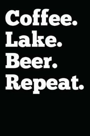 Cover of Coffee Lake Beer Repeat