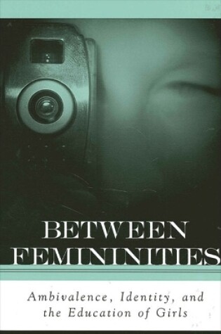 Cover of Between Femininities