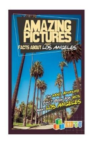 Cover of Amazing Pictures and Facts about Los Angeles