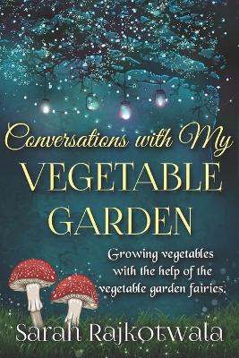 Book cover for Conversations With My Vegetable Garden