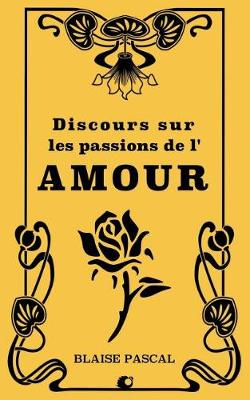 Book cover for Discours sur les passions de l'Amour