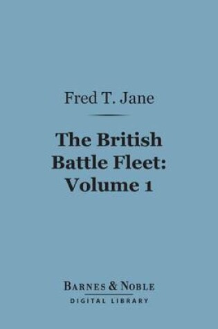 Cover of The British Battle Fleet, Volume 1 (Barnes & Noble Digital Library)