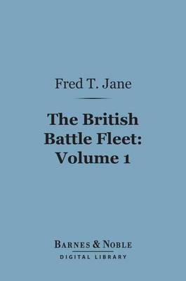 Book cover for The British Battle Fleet, Volume 1 (Barnes & Noble Digital Library)