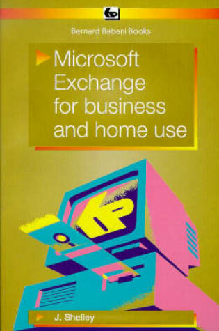 Cover of Microsoft Exchange for Business and Home Internet Use