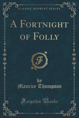 Book cover for A Fortnight of Folly (Classic Reprint)