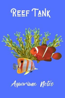 Book cover for Reef Tank Aquarium Notes