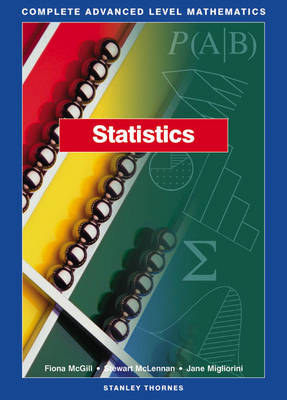 Book cover for Complete Advanced Level Mathematics - Statistics Core Book