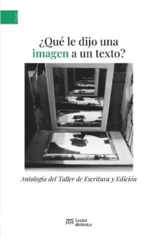 Cover of ¿Qué le dijo una imagen a un texto?